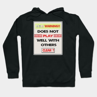 Does not play well with others Hoodie